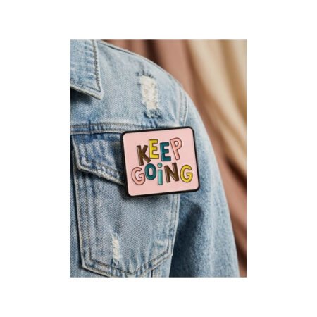 Enamel Brooch Pin Keep Going